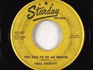 C&W Bopper 45 - Neal Merritt - You Had To Do Me Wrong - Starday