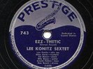 HEAR - Rare Jazz 78 - Lee Konitz Sextet - Miles Davis - Ezz-thetic - Prestige
