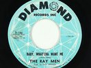 Rock & Roll 45 - Ray Men - Baby, What'cha Want Me - Diamond