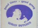 WALLY BUTCHER Good Times - Good Gravy LP UK 1979 SRT Private Pressing JAZZ mp3