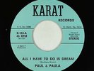 Teen 45 - Paul & Paula - All I Have To Do Is Dream - Karat - VG++ obscure