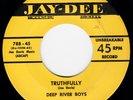 Doo Wop/R & B 45 - Deep River Boys - Truthfully (Jay Dee 788) VG++ to M-