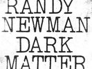 Dark Matter by Randy Newman (Record, 2017)