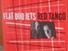 FLAT DUO JETS 'Red Tango LP cramps psychobilly dex romweber jack white stripes