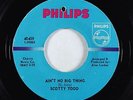 Northern Soul 45 - Scotty Todd - Ain't No Big Thing - Philips