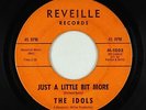 Northern/R&B Soul 45 - Idols - Just A Little Bit More - Reveille