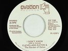 Modern Soul Funk 45 - Cleveland Eaton - I Don't Know - Ovation - VG+