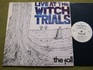 THE FALL – LIVE AT THE WITCH TRIALS LP – Nr MINT UK ORIG INDIE PUNK