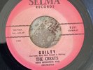 DOOWOP45 CRESTS SELMA 311 GUILTY ( WITH LONG SPOKEN INTRO) / NUMBER ONE WITH ME