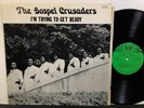 THE GOSPEL CRUSADERS I’m Trying To Get Ready LP HSE RECORDS STEREO Atlanta
