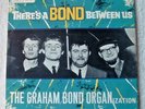 Original LP THE GRAHAM BOND ORGANIZATION There's A BOND Between Us/Columbia