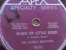 78 rpm Cadence Apex 76191, Everly Brothers, Wake Up Little Susie, Canada V+