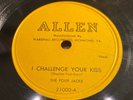 FOUR JACKS-ALLEN 21000-I CHALLENGE YOUR KISS/SWING LOW SWEET CHARIOT=R&B DOO-WOP