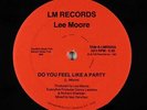 Lee Moore - Do You Feel Like A Party 12