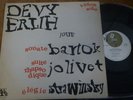 DEVY ERLIH   / BARTOK - JOLIVET - STRAVINSKY  / ADES