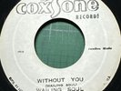WAILING SOULS SOUND DIMENSION Without You COXSONE CN3128 1970 Vinyl Single EX