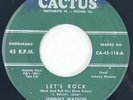 JOHNNY WATSON & HIS NIGHT OWLS Let's Rock Cactus Rockabilly RARE 45 HEAR