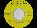 Modern Soul 45 - Early Clover - I Wanna Take A Chance - Early Clover - rare