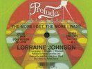 JOHNSON, Lorraine - The More I Get The More I Want - Vinyl (12