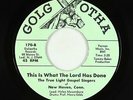 Black Gospel 45 - True Light Gospel Singers - What The Lord Has Done - Golgotha