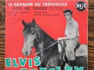 45T Elvis Presley Le cavalier du Crépuscule