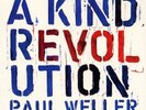 Paul Weller | A Kind Revolution | 180g Vinyl LP | 2017 | New & Sealed