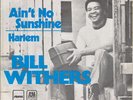 Bill Withers - Ain't No Sunshine (7