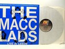 THE MACC LADS live at leeds (the who?) LP EX+/VG+, WKFM LP 115, vinyl, album, uk
