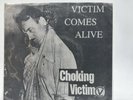 Choking Victim – Victim Comes Alive 7