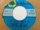 Northern Soul 45 JOHNNY WESLEY You Still Need Me/It's The Talk Of The Town HEAR