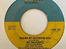 Crossover Soul 45 WE THE PEOPLE Make My Daydream Real/Whatcha Done For Me Gonna