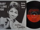 ARETHA FRANKLIN Baby I Love You RARE Sweden 45 deep soul Going Down Slow HEAR