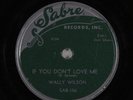R&B Doo Wop 78 WALLY WILSON If You Don't Love Me SABRE SAB-106 HEAR 234