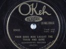 Blues 78 MISSISSIPPI SHEIKS Your Good Man Caught The Train... OKEH 8905 HEAR 430