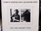 KATH BLOOM & Loren Mazzacane - Sing the Children Over LP Private Press RARE FOLK