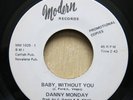 DANNY MONDAY Baby Without You / Good Taste Of Love US 7
