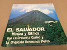 EL SALVADOR Musica y Ritmos Con La Orquesta Casino y Hermanos Flores Vinyl LP VG