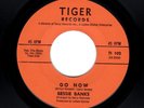 NORTHERN SOUL-BESSIE BANKS-GO NOW/IT SOUNDS LIKE MY BABY-TIGER 102