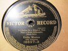 1909 EDDIE MORTON I'd rather Be a Minstrel than MULTI MILLIONAIRE VICTOR 16697