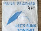BLUE FEATHER / LET'S FUNK TONIGHT / IT'S LOVE / DUTCH BOOGIE FUNK 45 PC