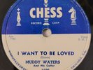 Muddy Waters I Want To Be Loved My Eyes Blues Chess 1596 78 RPM HEAR