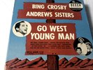 Bing Crosby and the Andrews Sisters, 4 Record Boxed Set. + One,Go West Young Man