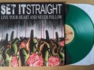 Set It Straight Live Your Heart And Never Follow LP 12
