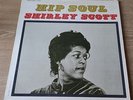 SHIRLEY SCOTT - HIP SOUL - USA PRESTIGE - VERY GOOD++
