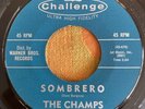 The Champs Sombrero  R&B Original 45  7” VG++