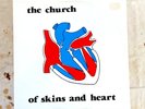 OF SKINS AND HEART by THE CHURCH LP 1981 Vinyl EX Sleeve VG+ Orange Label