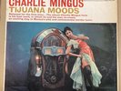 CHARLIE MINGUS - TIJUANA MOODS - UK MONO DEEP GROOVE RCA VICTOR LP -RD-7514