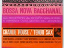 CHARLIE ROUSE BOSSA NOVA BACCHANAL BLUE NOTE BST84119 JAPAN VINYL LP