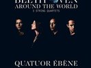 Ludwig van Beet Quatuor Ébène: Beethoven Around the World - 3 String Qua (Vinyl)