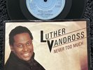 Luther Vandross – Never Too Much / Since I Lost My Baby 7'' CLEANED/TESTED EX
